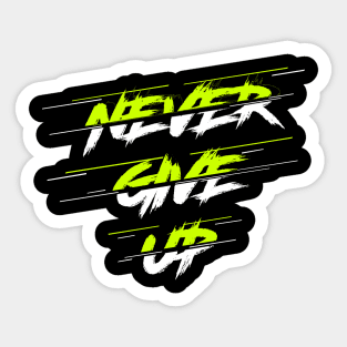 Never Give Up Sticker